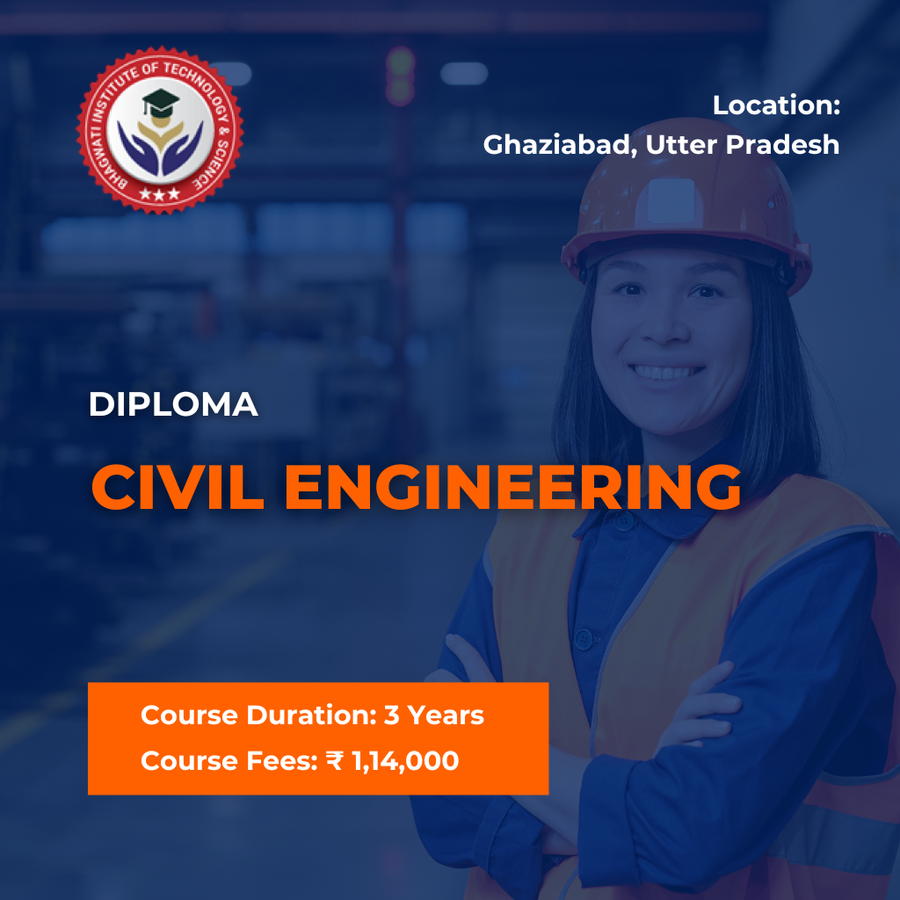 Admission Open for Diploma in Civil Engineering at Bhagwati Institute of Technology & Science, Ghaziabad